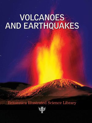 cover image of Britannica Illustrated Science Library: Volcanoes and Earthquakes
